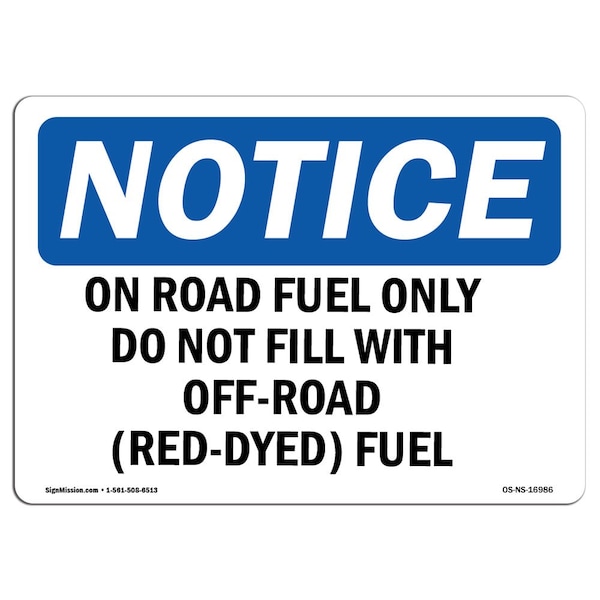 Safety Sign, OSHA Notice, 18" Height, On Road Fuel Only Do Not Fill With Off-Road Sign, Landscape